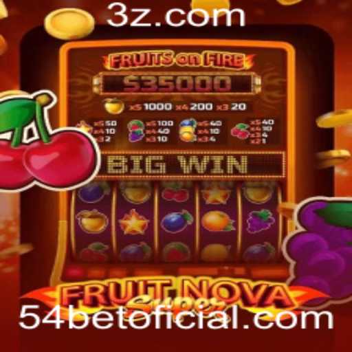 Explorando o Mundo Empolgante de FruitNovaSuper e a Estratégia '54 bet'