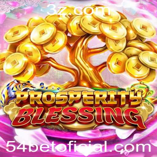 Explorando o Jogo 'ProsperityBlessing' e sua Dinâmica com '54 Bet'